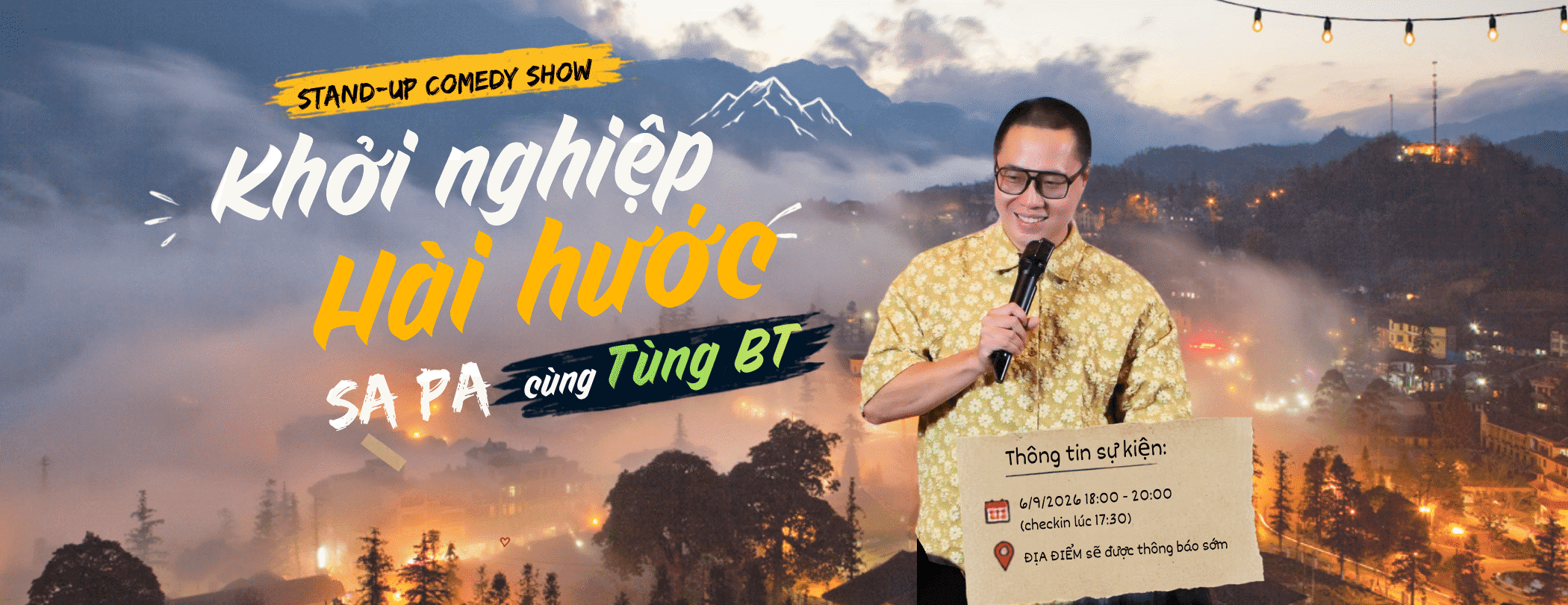 Banner sự kiện SHOW KHỞI NGHIỆP HÀI HƯỚC CỦA TÙNG BT TẠI SAPA 