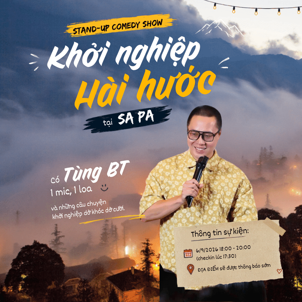 Hình ảnh 1 của sự kiện SHOW KHỞI NGHIỆP HÀI HƯỚC CỦA TÙNG BT TẠI SAPA